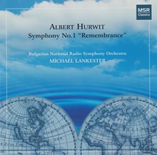 Picture of Albert Hurwit: Symphony No.1 "Remembrance" (World Premiere Recording)