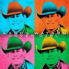 Picture of Cover Girl  by Aaron Watson