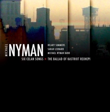 Picture of Nyman: Six Celan Songs; The Ballad Of Kastriot Rexhepi