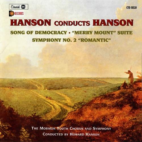 Picture of Hanson Conducts Hanson: Song Of Democracy, Merry Mount Suite, Symphony No. 2 Romantic