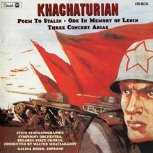 Picture of Khachaturian: Poem To Stalin/Ode in Memory Of Lenin/Three Concert Arias