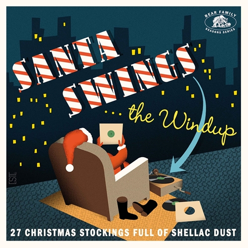 Picture of Santa Swings...The Windup: 27 Christmas Stockings Full Of Shellac Dust