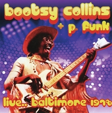 Picture of Live in Baltimore 1978  by Bootsy Collins + P. Funk