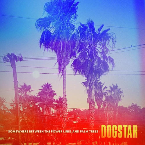 Picture of Somewhere Between the Power Lines and Palm Trees  by Dogstar