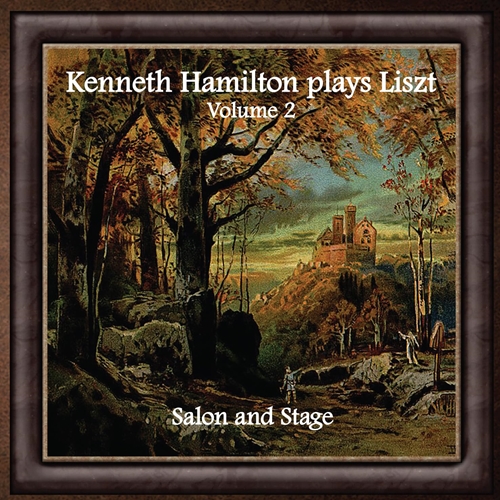 Picture of Kenneth Hamilton Plays Liszt, Volume Two: Salon And Stage