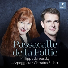 Picture of PASSACALLE DE LA FOLLIE  by CHRISTINA PLUHAR/L'ARPEGGIATA/PHILIPPE J