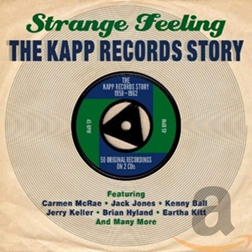 Picture of THE KAPP RECORDS STORY  STRANGE FEELING