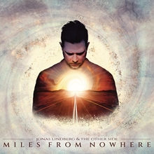 Picture of Miles From Nowhere  by Jonas Lindberg & The Other Side