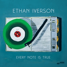 Picture of EVERY NOTE IS TRUE  by IVERSON,ETHAN