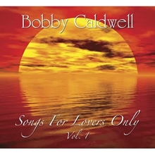 Picture of Songs For Lovers Vol. 1  by Bobby Caldwell