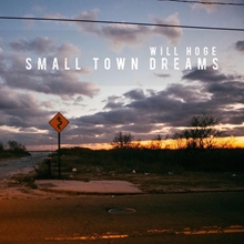 Picture of Small Town Dreams  by Will Hoge