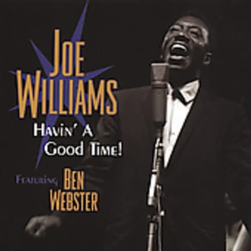 Picture of Havin' A Good Time  by Joe Williams Feat. Ben Webster