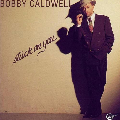 Picture of Stuck On You  by Bobby Caldwell