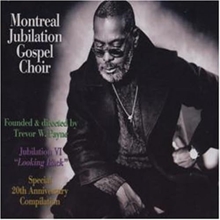 Picture of JUBILATION VI: LOOKING BA  by MONTREAL JUBILATION GOSPEL CHOIR