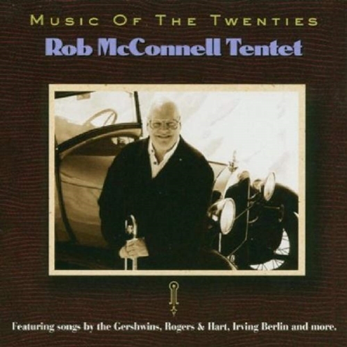 Picture of MUSIC OF THE TWENTIES  by ROB MCCONNELL TENTET