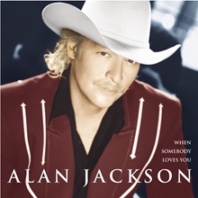 Picture of When Somebody Loves  by Alan Jackson