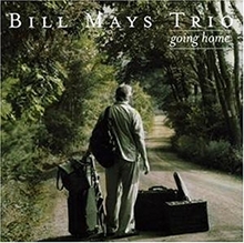 Picture of Going Home  by Bill Mays Invention Trio