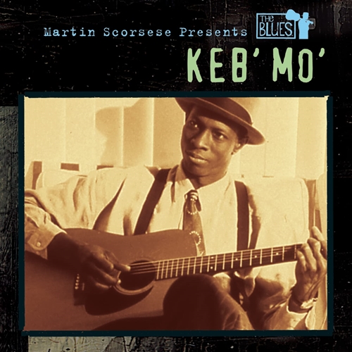 Picture of Keb Mo: Martin Scorsese Presents The Blues  by Keb' Mo'