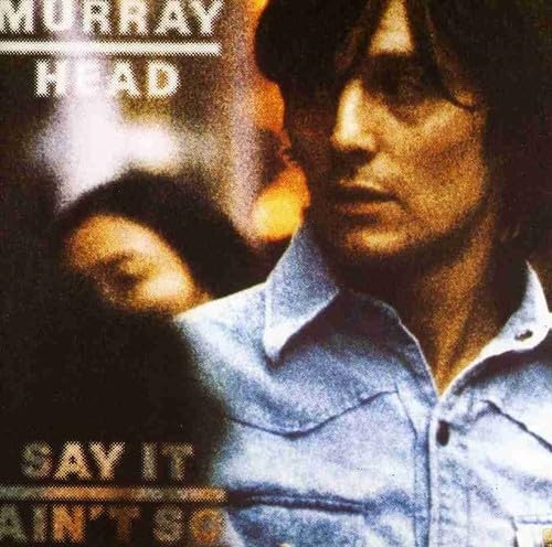 Picture of SAY IT AIN'T SO  by HEAD MURRAY