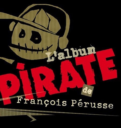 Picture of L'ALBUM PIRATE  by PERUSSE,FRANCOIS