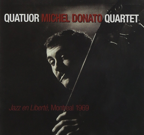 Picture of JAZZ EN LIBERTÉ MONTR/969  by MICHEL DONATO QUARTET