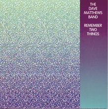 Picture of Remember Two Things  by Dave Matthews Band