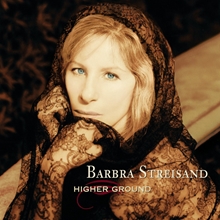 Picture of Higher Ground  by Barbra Streisand