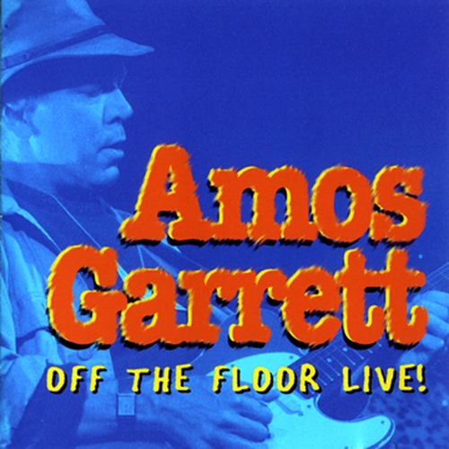 Picture of OFF THE FLOOR - LIVE  by AMOS GARRETT