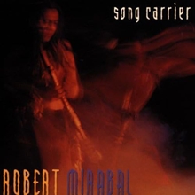 Picture of SONG CARRIER  by ROBERT MIRABAL