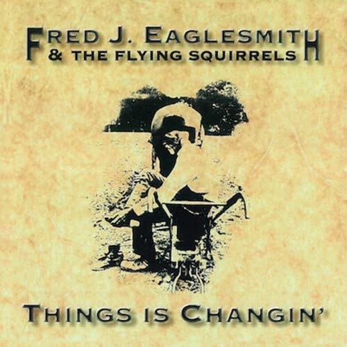 Picture of THINGS IS CHANGIN  by EAGLESMITH,FRED