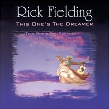 Picture of THIS ONE'S THE DREAMER  by RICK FIELDING