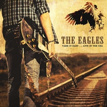 Picture of TAKE IT EASY…..LIVE IN THE  by THE EAGLES