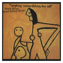 Picture of SAYING SOMETHING FOR ALL  by HAMIET BLUIETT