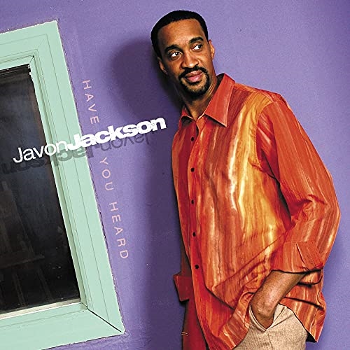 Picture of Have You Heard  by Javon Jackson