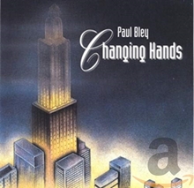 Picture of CHANGING HANDS  by PAUL BLEY