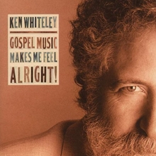 Picture of GOSPEL MUSIC MAKES ME  by KEN WHITELEY