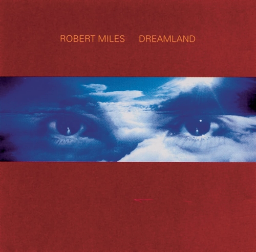 Picture of Dreamland\New Versio  by Robert Miles