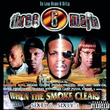 Picture of When The Smoke Clears  by Three 6 Mafia