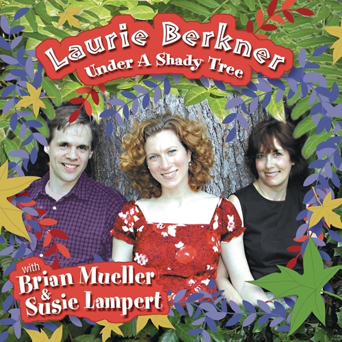 Picture of UNDER A SHADY TREE  by LAURIE BERKNER BAND,THE