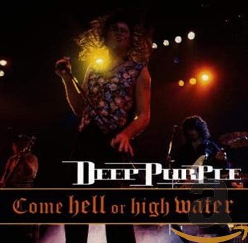 Picture of Come Hell Or High Water  by Deep Purple