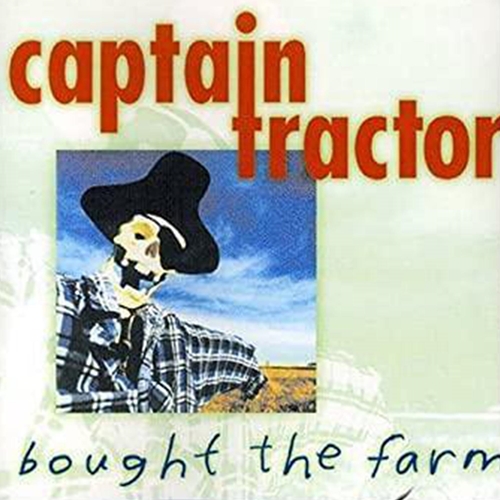 Picture of BOUGHT THE FARM  by CAPTAIN TRACTOR