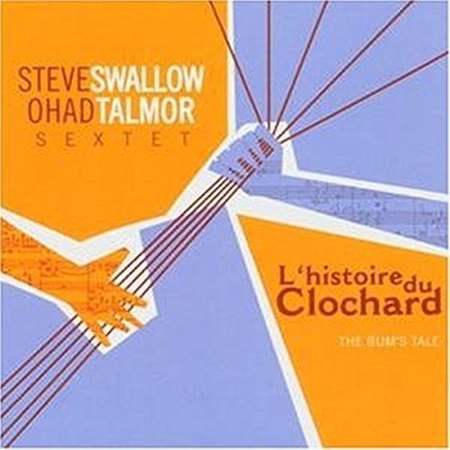 Picture of L'Histoire Du Clochard(The Bum'S Tal E)  by Steve\Ohad Talmor Sextet Swallow