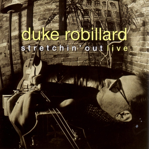 Picture of STRETCHIN' OUT LIVE  by ROBILLARD DUKE