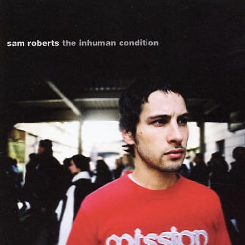 Picture of THE INHUMAN CONDITION  by SAM ROBERTS