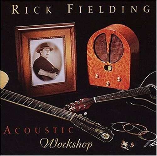 Picture of ACOUSTIC WORKSHOP  by RICK FIELDING