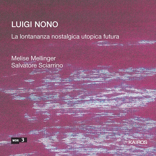 Picture of Luigi Nono: La Lontananza Nostalgica Utopica Futura