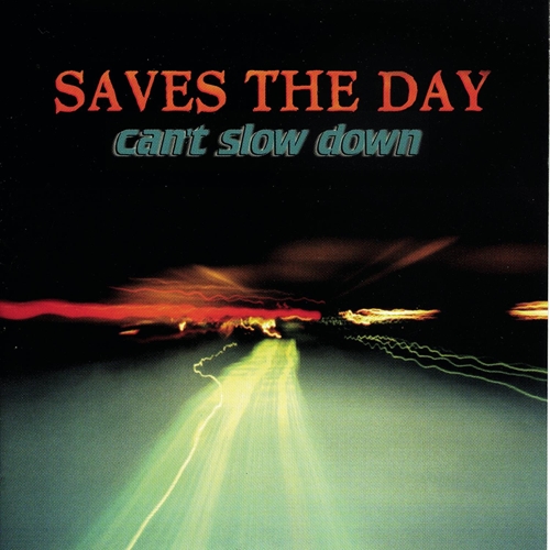 Picture of Can'T Slow Down  by Saves The Day