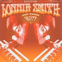 Picture of Too Damn Hot  by Doctor Lonnie Smith