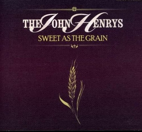 Picture of SWEET AS THE GRAIN  by THE JOHN HENRYS