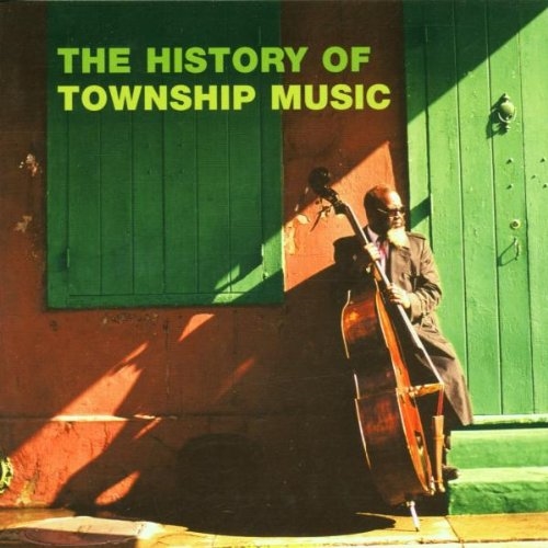 Picture of HISTORY OF TOWNSHIP MUSIC,  by VARIOUS ARTISTS